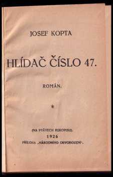 Josef Kopta: Hlídač číslo 47