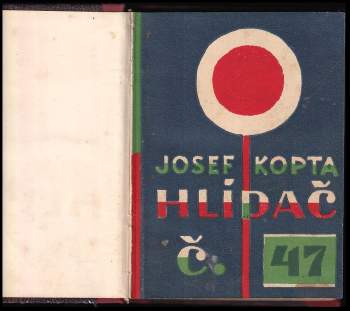 Josef Kopta: Hlídač číslo 47