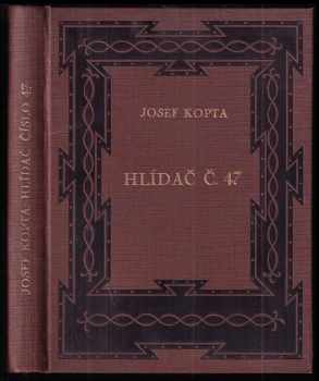 Josef Kopta: Hlídač číslo 47