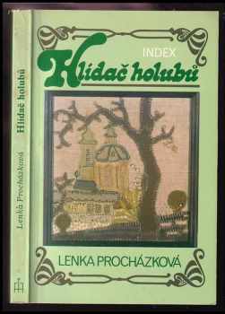 Hlídač holubů : (povídky z let 1983-1984) - Lenka Procházková (1987, Index) - ID: 51190