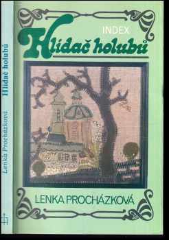 Lenka Procházková: Hlídač holubů : Povídky z let 1983-1984
