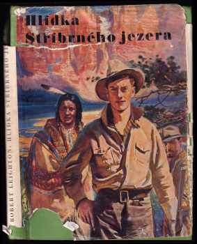 Hlídka Stříbrného jezera - Robert Leighton (1935, Vojtěch Šeba) - ID: 473802