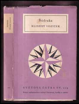 Sūdraka: Hliněný vozíček - staroindické drama