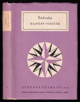 Hliněný vozíček : staroindické drama - Sūdraka (1959, Státní nakladatelství krásné literatury, hudby a umění) - ID: 773601