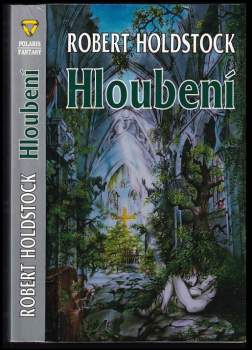 Robert Holdstock: Hloubení