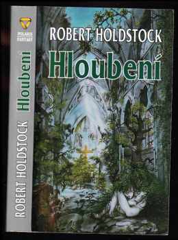 Robert Holdstock: Hloubení