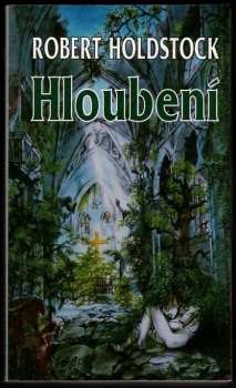 Hloubení - Robert Holdstock (1995, Polaris) - ID: 515332