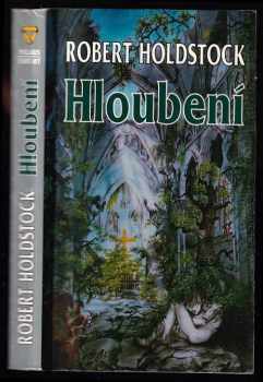 Robert Holdstock: Hloubení