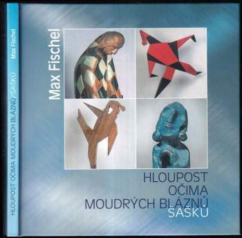 Hloupost očima moudrých bláznů (šašků) ; Pouta