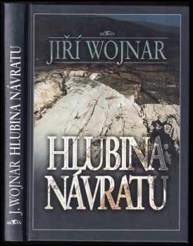 Jiří Wojnar: Hlubina návratu