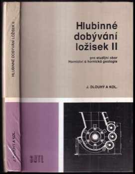 Hlubinné dobývání ložisek II