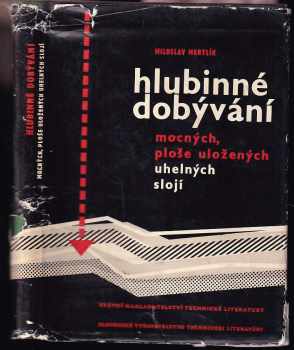 Hlubinné dobývání mocných, ploše uložených uhelných slojí