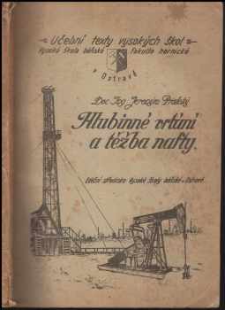 Jeroným Pražský: Hlubinné vrtání a těžba nafty