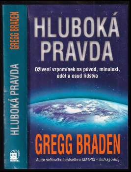 Gregg Braden: Hluboká pravda