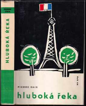 Pierre Daix: Hluboká řeka