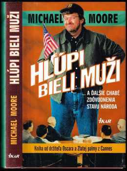 Michael Moore: Hlúpi bieli muži