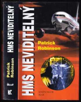 HMS Neviditelný - Patrick Robinson (2000, Knižní klub) - ID: 534114