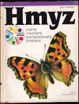 Jurij Dmitrijevič Dmitrijev: Hmyz známý i neznámý, pronásledovaný, chráněný