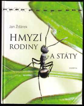 Hmyzí rodiny a státy - Jan Ždářek (2013, Academia) - ID: 1702036