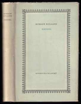 Händel - Romain Rolland (1959, Státní nakladatelství krásné literatury, hudby a umění) - ID: 175094