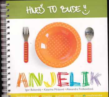 Igor Bukovský: Hneď to bude anjelik