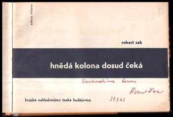Robert Sak: Hnědá kolona dosud čeká
