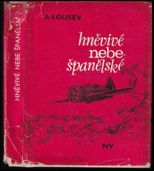 Alexandr Ivanovič Gusev: Hněvivé nebe španělské