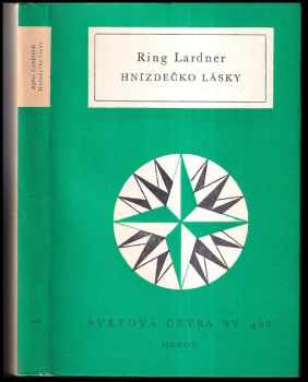 Hnízdečko lásky : výbor povídek - Ring Lardner (1976, Odeon) - ID: 58057