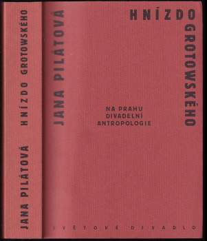 Jana Pilátová: Hnízdo Grotowského