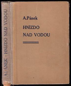 T. A Pánek: Hnízdo nad vodou