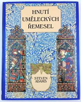 Steven P Adams: Hnutí uměleckých řemesel
