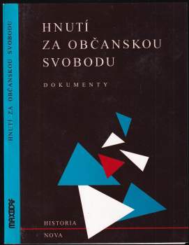 Hnutí za občanskou svobodu 1988-1989 : sborník dokumentů - Růžena Hlušičková (1994, Maxdorf) - ID: 805957