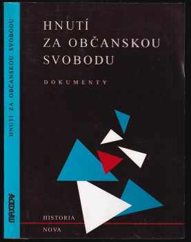 Hnutí za občanskou svobodu 1988-1989 : sborník dokumentů - Růžena Hlušičková (1994, Maxdorf) - ID: 494545