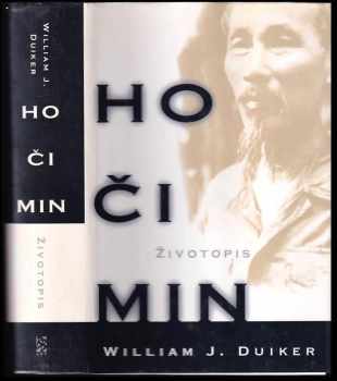 William J Duiker: Ho Či Min