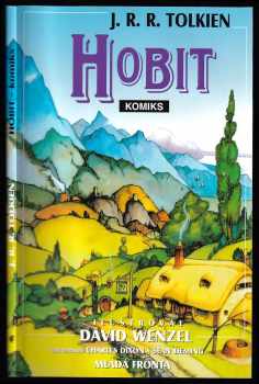 J. R. R Tolkien: Hobit, aneb, Cesta tam a zase zpátky