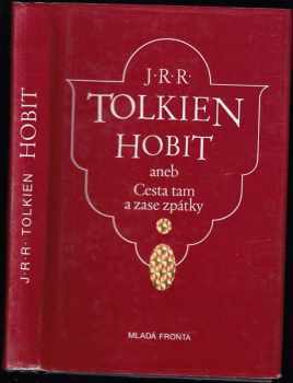 J. R. R Tolkien: Hobit, aneb, Cesta tam a zase zpátky