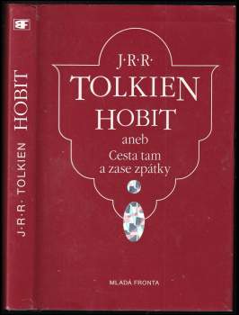 J. R. R Tolkien: Hobit, aneb, Cesta tam a zase zpátky