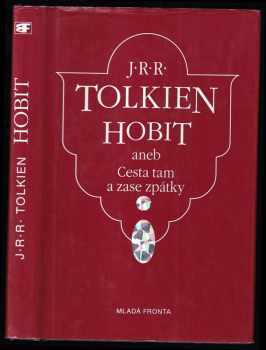 J. R. R Tolkien: KOMPLET 7X TOLKIEN Hobit, aneb, Cesta tam a zase zpátky +  Společenstvo prstenu + Dvě věže +  Návrat krále +  Silmarillion + Nedokončené příběhy Númenoru a Středozemě + J.R.R. Tolkien - životopis