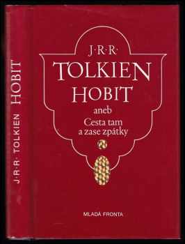 J. R. R Tolkien: Hobit, aneb, Cesta tam a zase zpátky