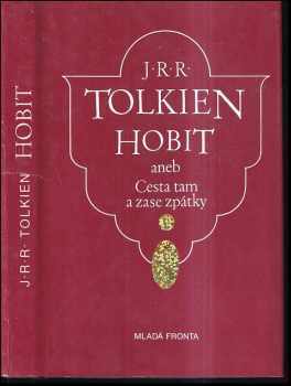 J. R. R Tolkien: Hobit, aneb, Cesta tam a zase zpátky