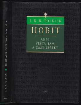 Hobit, aneb, Cesta tam a zase zpátky - J. R. R Tolkien (2005, Argo) - ID: 998046