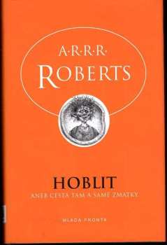Hoblit, aneb, Cesta tam a samé zmatky--