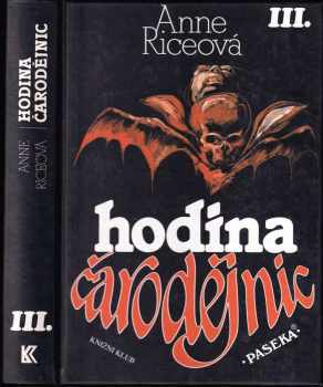 Hodina čarodějnic : III - Anne Rice (1998, Paseka) - ID: 698626