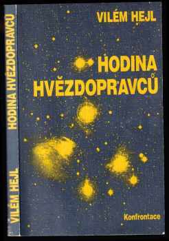 Vilém Hejl: Hodina hvězdopravců