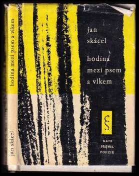 Jan Skácel: Hodina mezi psem a vlkem