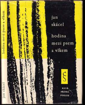 Jan Skácel: Hodina mezi psem a vlkem