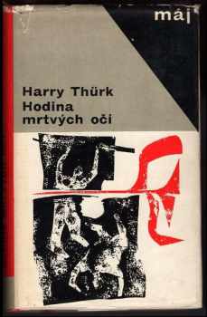 Harry Thürk: Hodina mrtvých očí
