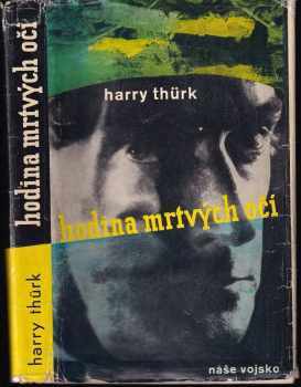 Hodina mrtvých očí - Harry Thürk (1961, Naše vojsko) - ID: 177233