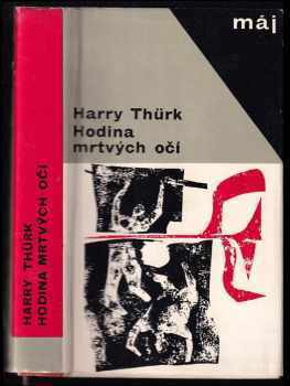 Harry Thürk: Hodina mrtvých očí