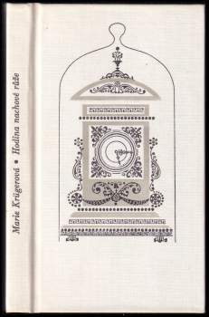 Maria Krüger: Hodina nachové růže